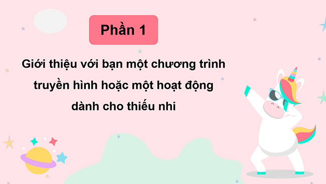 PowerPoint Tiếng Việt 5 Giới thiệu một chương trình truyền hình hoặc một hoạt động dành cho thiếu nhi