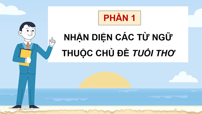 PowerPoint Tiếng Việt 5 Mở rộng vốn từ Tuổi thơ