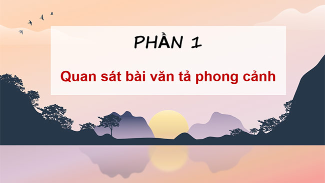 PowerPoint Tiếng Việt 5 Luyện tập quan sát, tìm ý cho bài văn tả phong cảnh