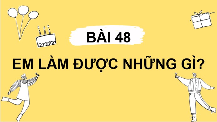 PowerPoint Toán 4 Bài 48: Em làm được những gì?