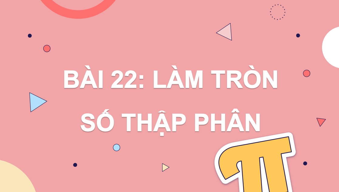 PowerPoint Toán 5 Chân trời sáng tạo Bài 22