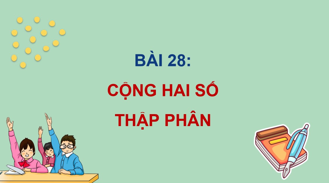 PowerPoint Toán 5 Chân trời sáng tạo Bài 28