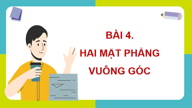 Hai mặt phẳng vuông góc