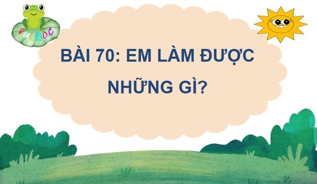 PowerPoint Toán 4 Bài 70: Em làm được những gì?