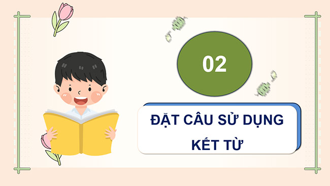 PowerPoint Tiếng Việt 5 Luyện tập về kết từ