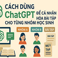 Cách dùng ChatGPT để cá nhân hóa bài tập cho từng nhóm học sinh trong một lớp