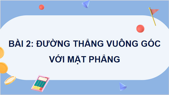 Đường thẳng vuông góc với mặt phẳng