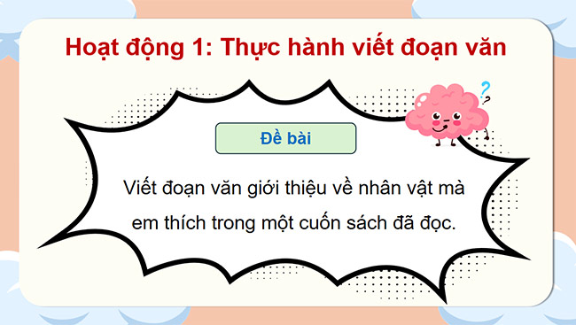 PowerPoint Tiếng Việt 5 Viết đoạn văn giới thiệu về nhân vật trong một cuốn sách đã đọc