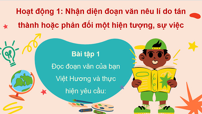 PowerPoint Tiếng Việt 5 Đoạn văn nêu lí do tán thành hoặc phản đối một hiện tượng, sự việc