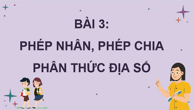 Phép nhân phép chia phân thức đại số