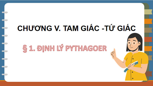 Giáo án PowerPoint Toán 8 Bài 1: Định lí Pythagore