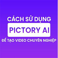 Cách tạo video từ văn bản bằng Pictory AI