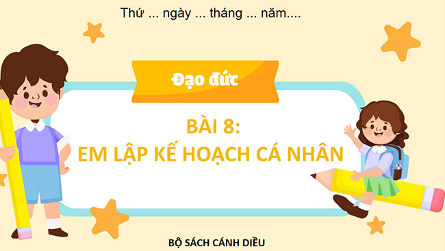 PowerPoint Đạo đức 5 Em lập kế hoạch cá nhân