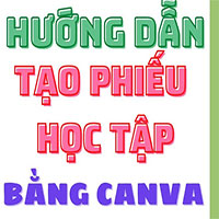 Cách thiết kế phiếu học tập trên Canva