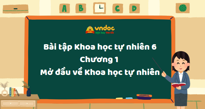 Bài tập Khoa học tự nhiên 6 Chương 1 Mở đầu về Khoa học tự nhiên (Phần 1)