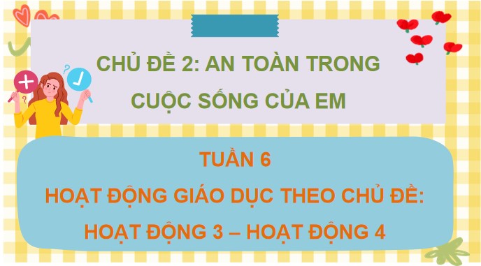 PowerPoint Hoạt động trải nghiệm 4 Tuần 6