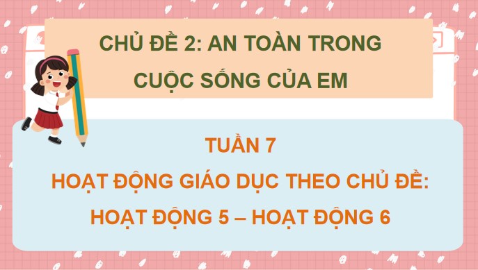 PowerPoint Hoạt động trải nghiệm 4 Tuần 7