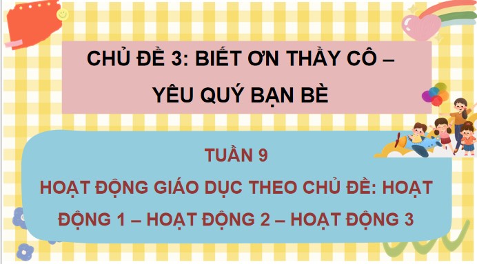 PowerPoint Hoạt động trải nghiệm 4 Tuần 9