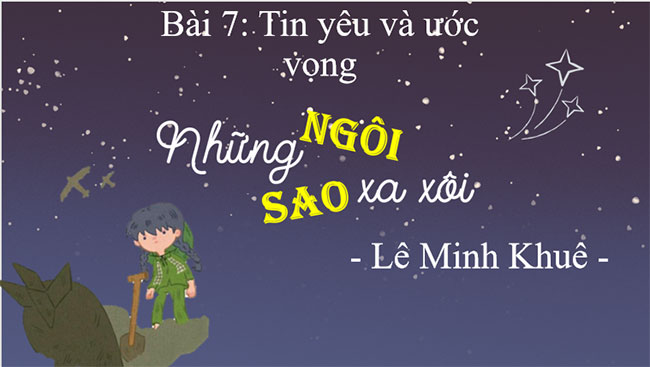 Giáo án PowerPoint Ngữ văn 8 Bài 7: Những ngôi sao xa xôi