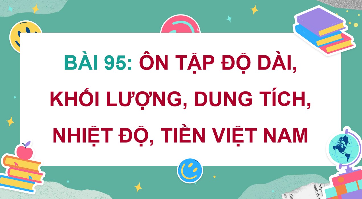 PowerPoint Toán 5 Chân trời sáng tạo Bài 95