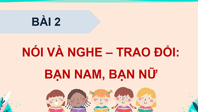 PowerPoint Tiếng Việt 5 Trao đổi Bạn nam, bạn nữ