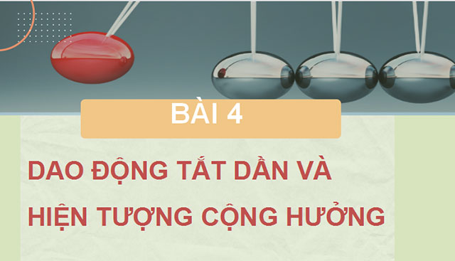 Giáo án PowerPoint Vật lí 11 Bài 4 CTST