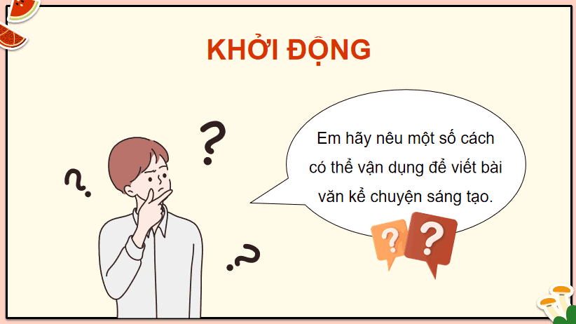 Tìm hiểu cách viết bài văn kể chuyện sáng tạo (tiếp theo)