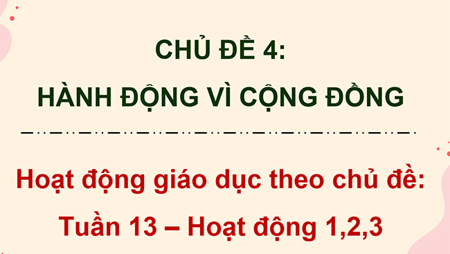 PowerPoint Hoạt động trải nghiệm 5 Tuần 13