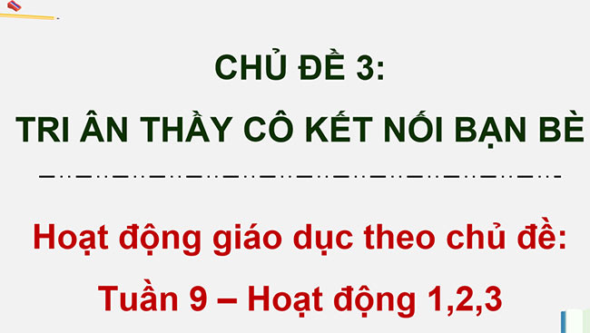 PowerPoint Hoạt động trải nghiệm 5 Tuần 9