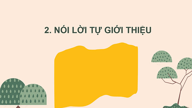 PowerPoint Tiếng Việt 2 Nói, viết lời tự giới thiệu