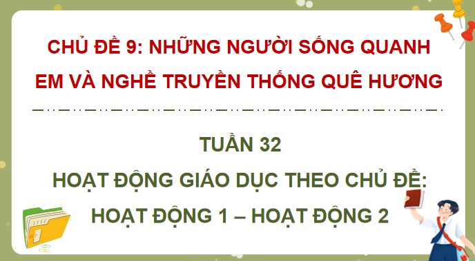 PowerPoint Hoạt động trải nghiệm 4 Tuần 32
