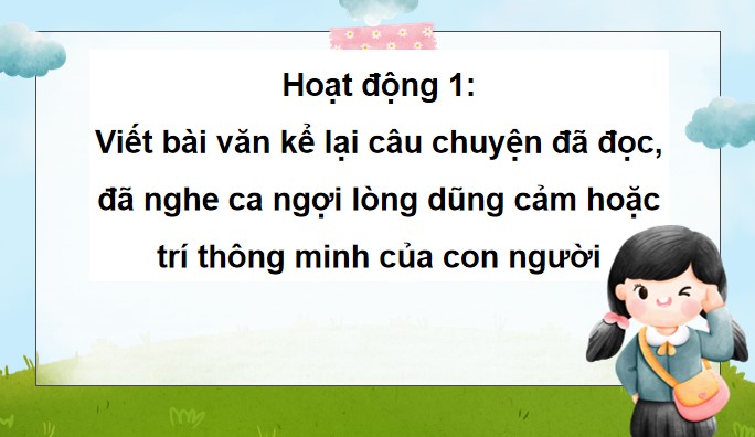 PowerPoint Tiếng Việt 4 Viết bài văn kể chuyện