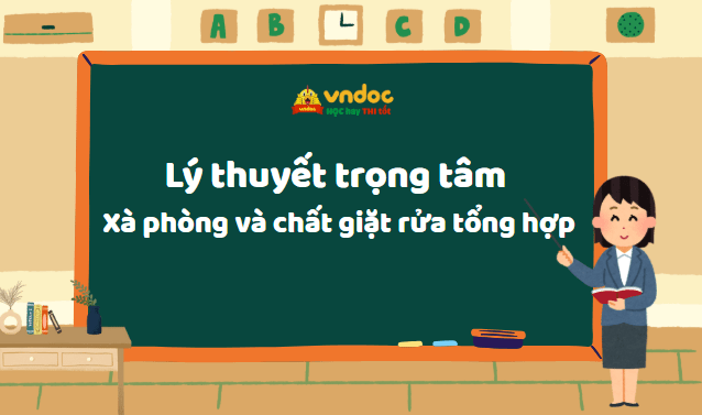 Lý thuyết xà phòng và chất giặt rửa tổng hợp