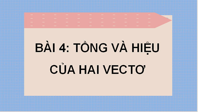 Giáo án Toán 10 Cánh diều Chương 4 Bài 4