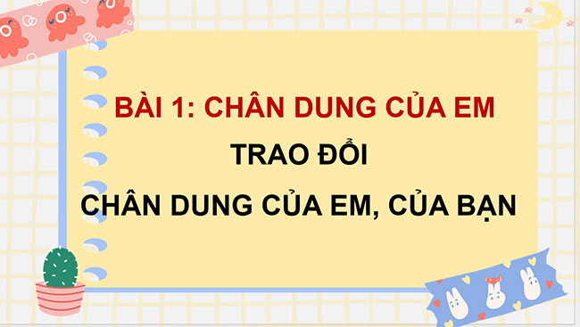 PowerPoint Tiếng Việt 4 Trao đổi Chân dung của em, của bạn