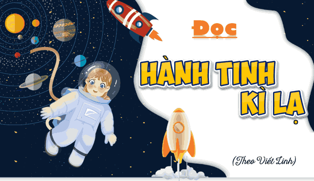 Giáo án Tiếng Việt lớp 5 Bài 8: Hành tinh kì lạ