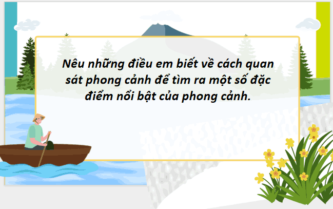 Bài 13: Lập dàn ý cho bài văn tả phong cảnh