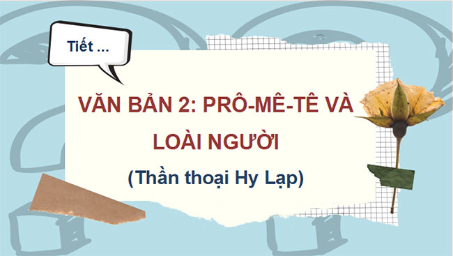 Giáo án Ngữ văn 10 Bài 1: Prô-mê-tê và loài người 