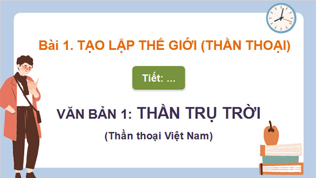 Giáo án Ngữ văn 10 Bài 1: Thần Trụ trời 