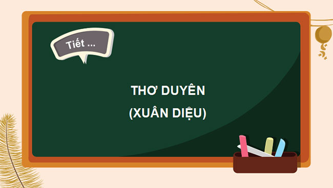 Giáo án PowerPoint Ngữ văn 10 Bài 3: Thơ duyên