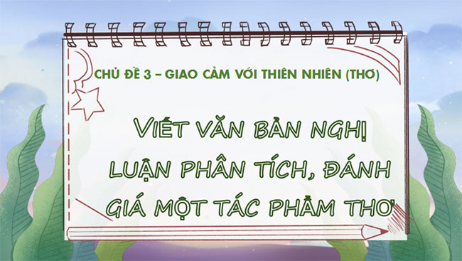 Viết văn bản nghị luận phân tích đánh giá một bài thơ