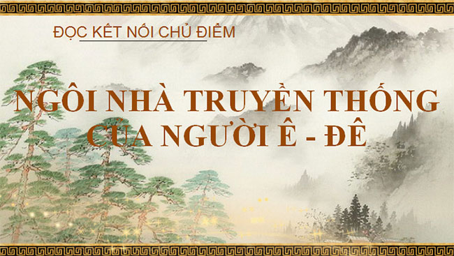 Giáo án Ngữ văn 10 Bài 2: Ngôi nhà truyền thống của người Ê-Đê