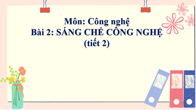 PowerPoint Công nghệ 5 Sáng chế công nghệ