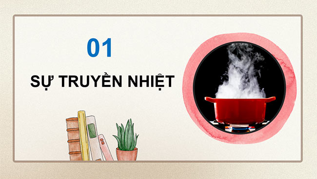 PowerPoint Khoa học 4 Sự truyền nhiệt và vật dẫn nhiệt