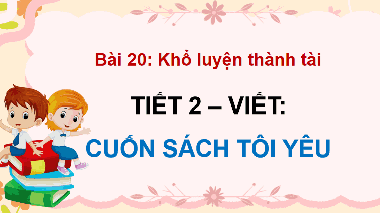Giáo án Tiếng Việt lớp 5 Bài 20: Cuốn sách tôi yêu