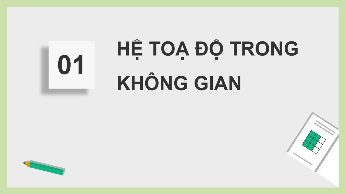 PowerPoint Toán 12 CTST Bài Toạ độ của vectơ trong không gian