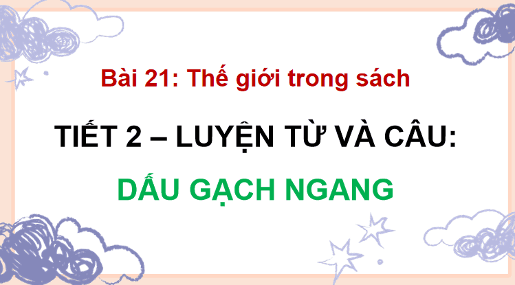 Giáo án Tiếng Việt lớp 5 Bài 21: Dấu gạch ngang