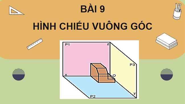 Giáo án PowerPoint Công nghệ 10 Bài 9: Hình chiếu vuông góc