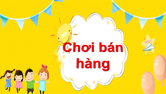 PowerPoint Tiếng Việt 2 Chơi bán hàng