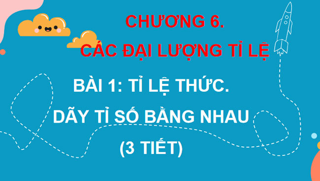 Tỉ lệ thức Dãy tỉ số bằng nhau